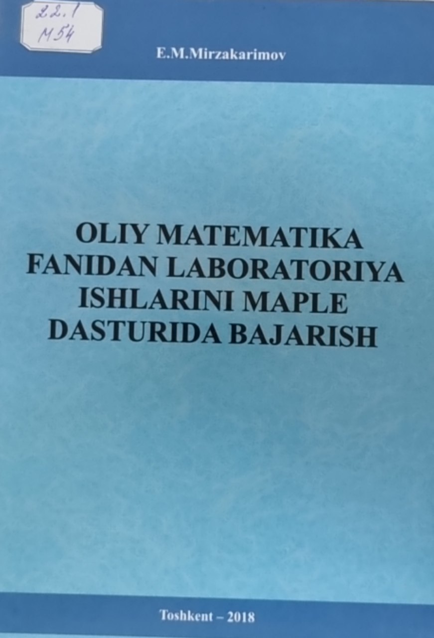 Oliy matematika fanidan laboratoriya ishlarini MAPLE dasturida bajarish
