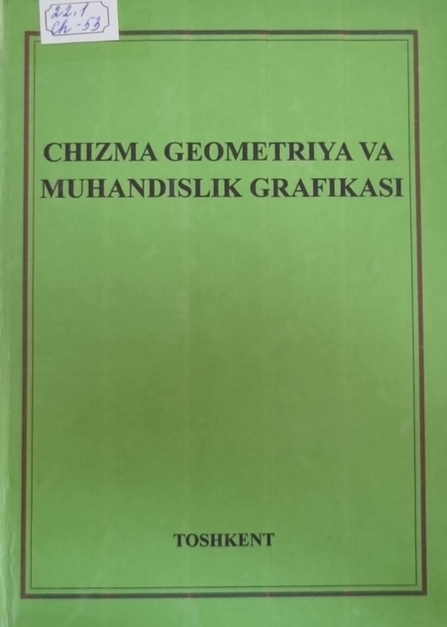 Chizma geometriya  va muhandislik grafikasi