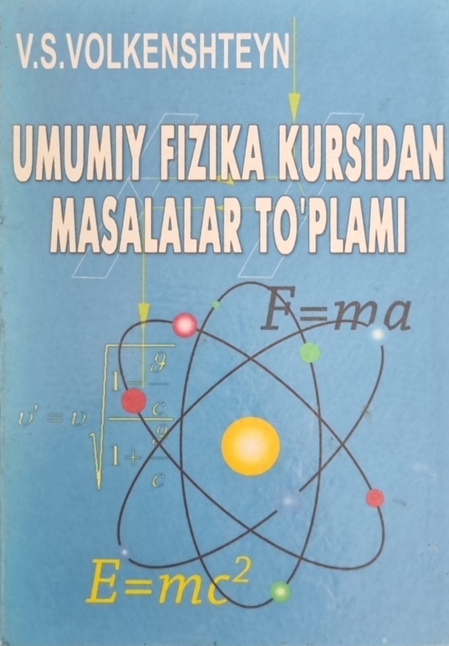 Umumiy fizika kursidan masalalar to`plami