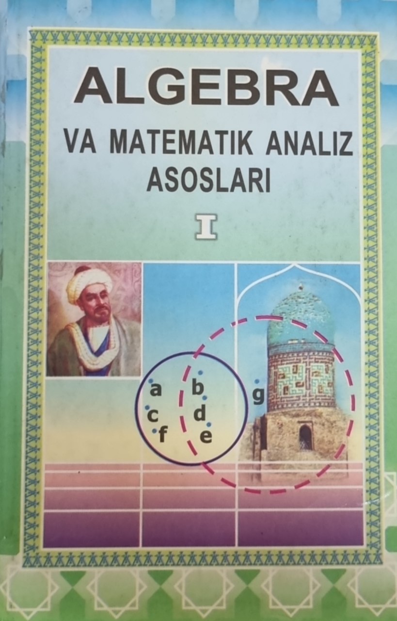 Algebra va matematik analiz asoslari 1-qism