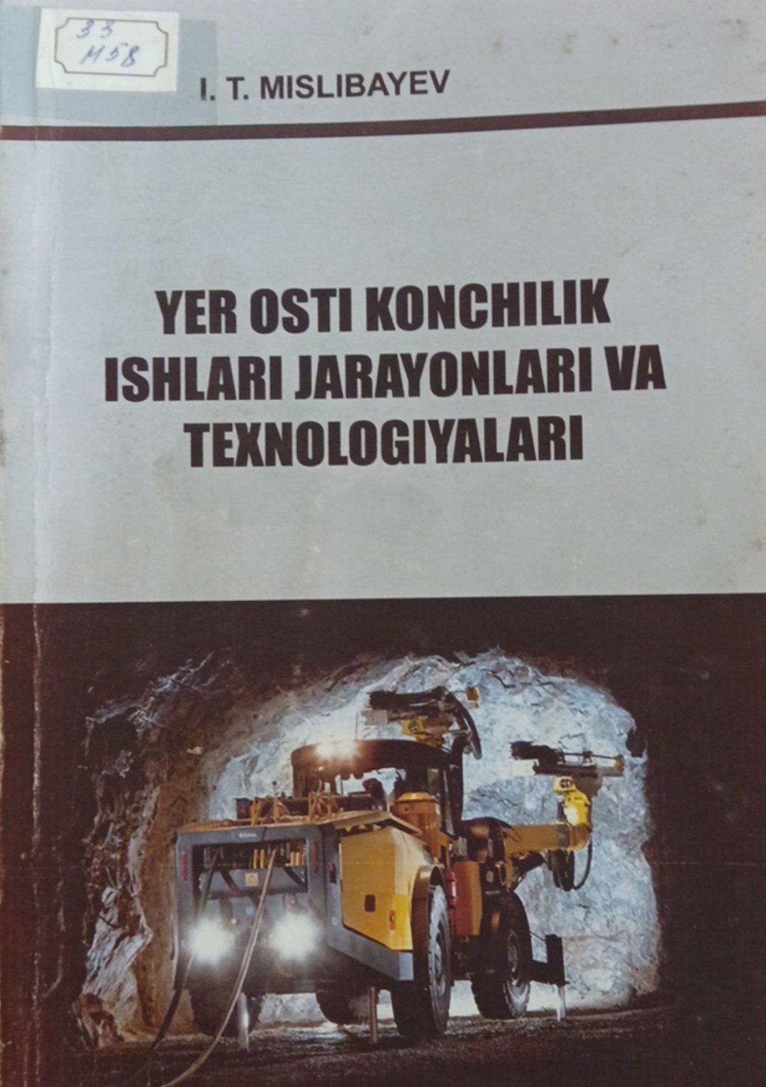 Yer osti konchilik ishlari jarayonlari va texnologiyalari