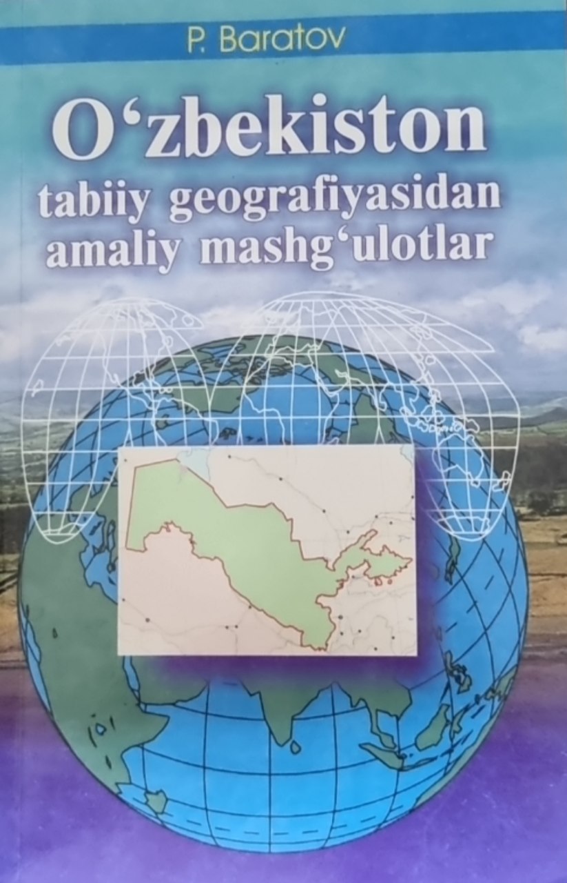 O'zbekiston tabiiy geografiyasidan amaliy mashg'ulotlar
