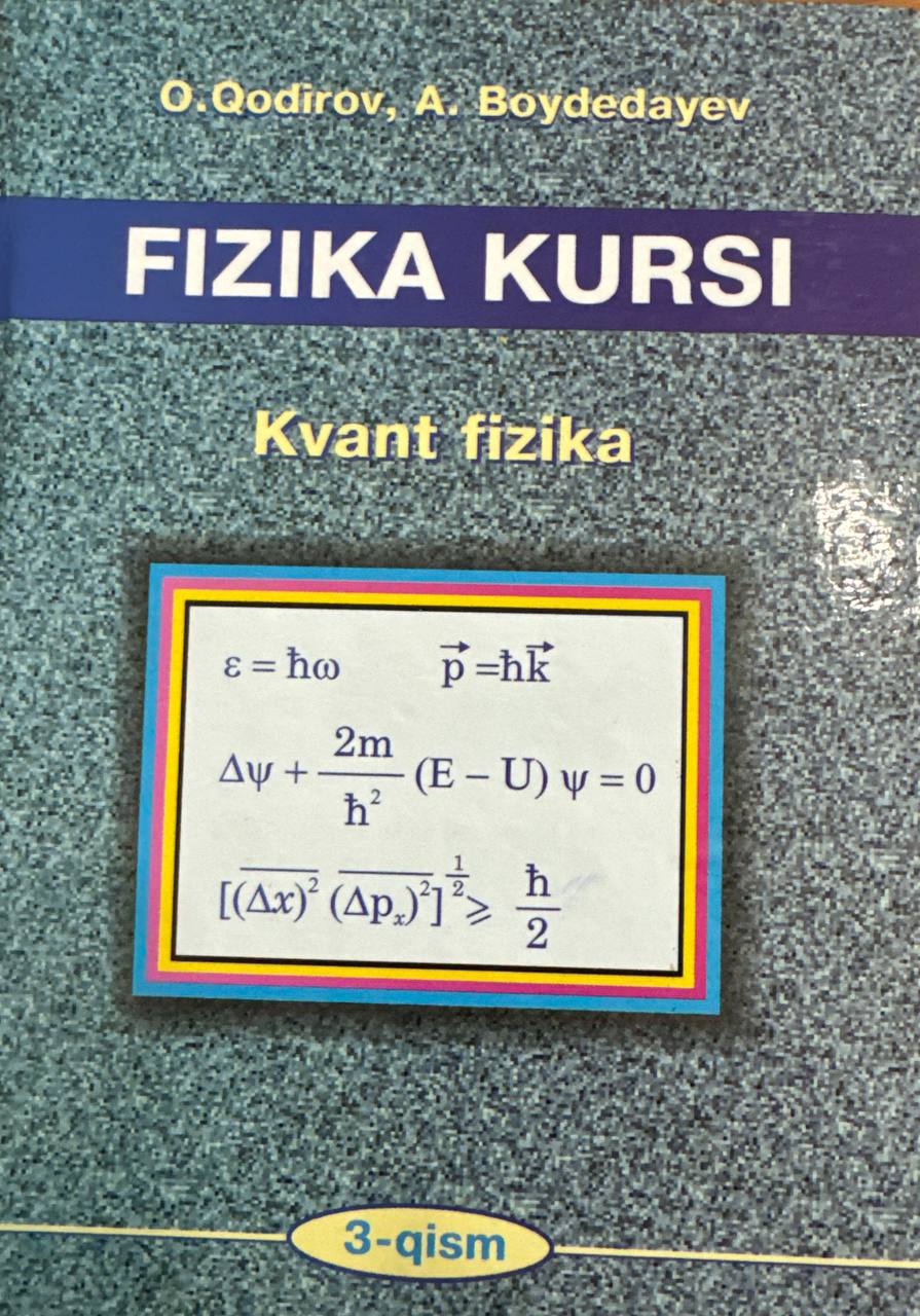 Fizika kursi. Kvant fizika (3-qism)