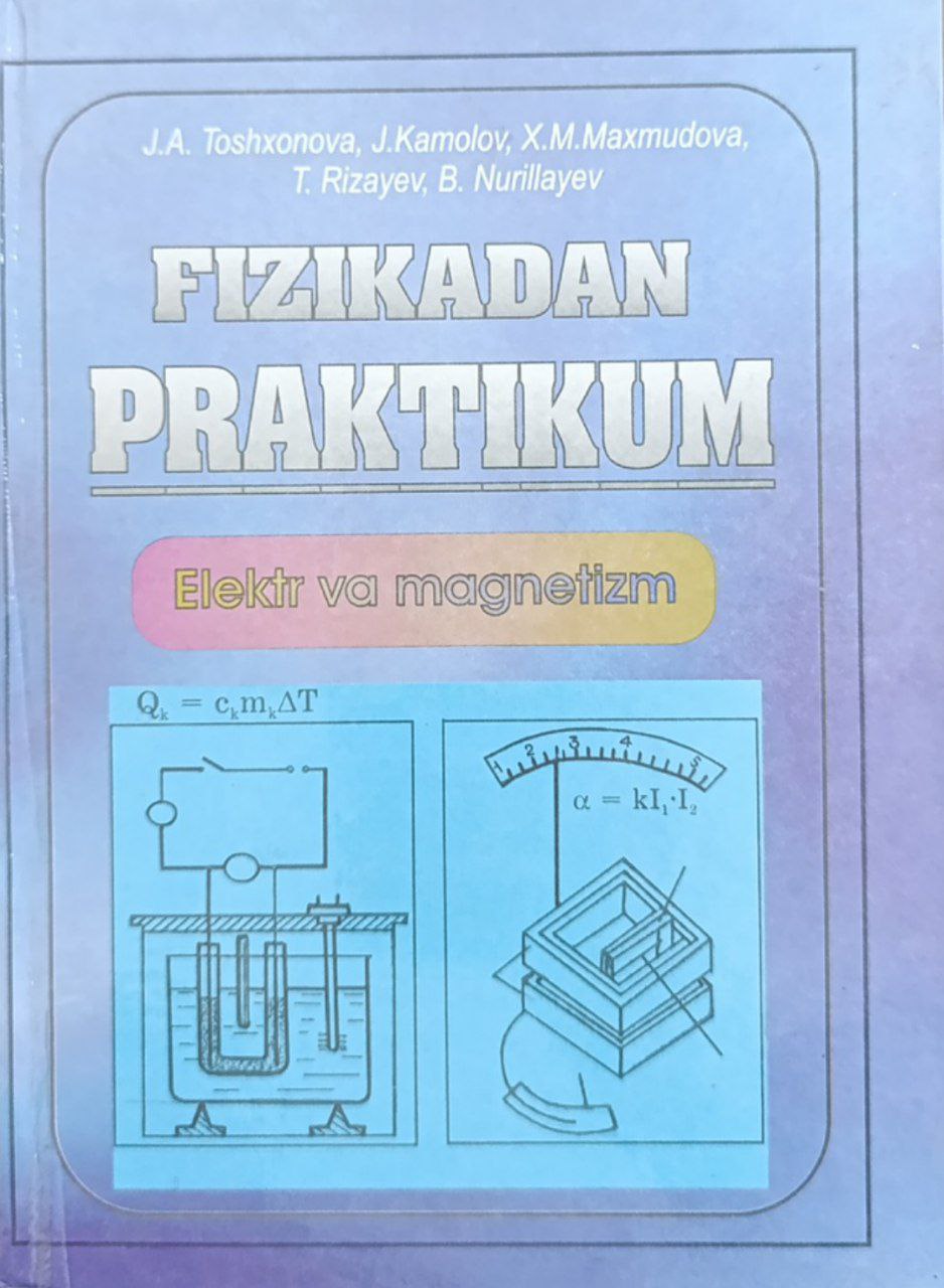 Fizikadan praktikum.  " Elektr va magnetizm"