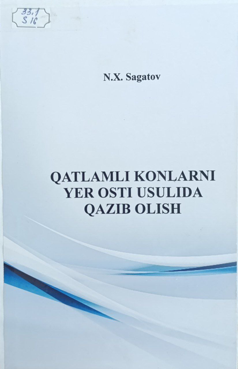 Qatlamli konlarni yer osti usulida qazib olish