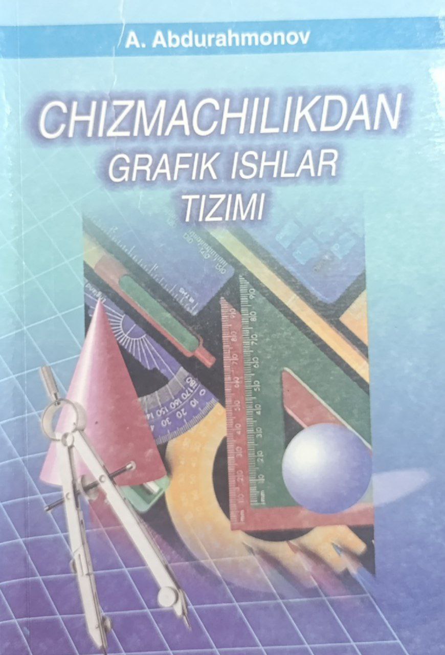 Chizmachilikdan grafik ishlar tizimi