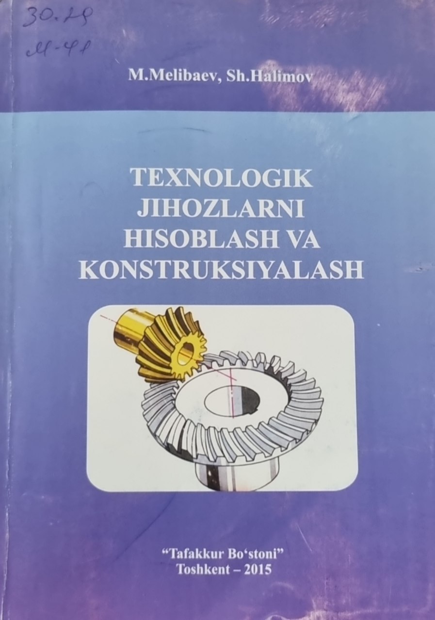 Texnologik jihozlarni hisoblash va konstruksiyalash