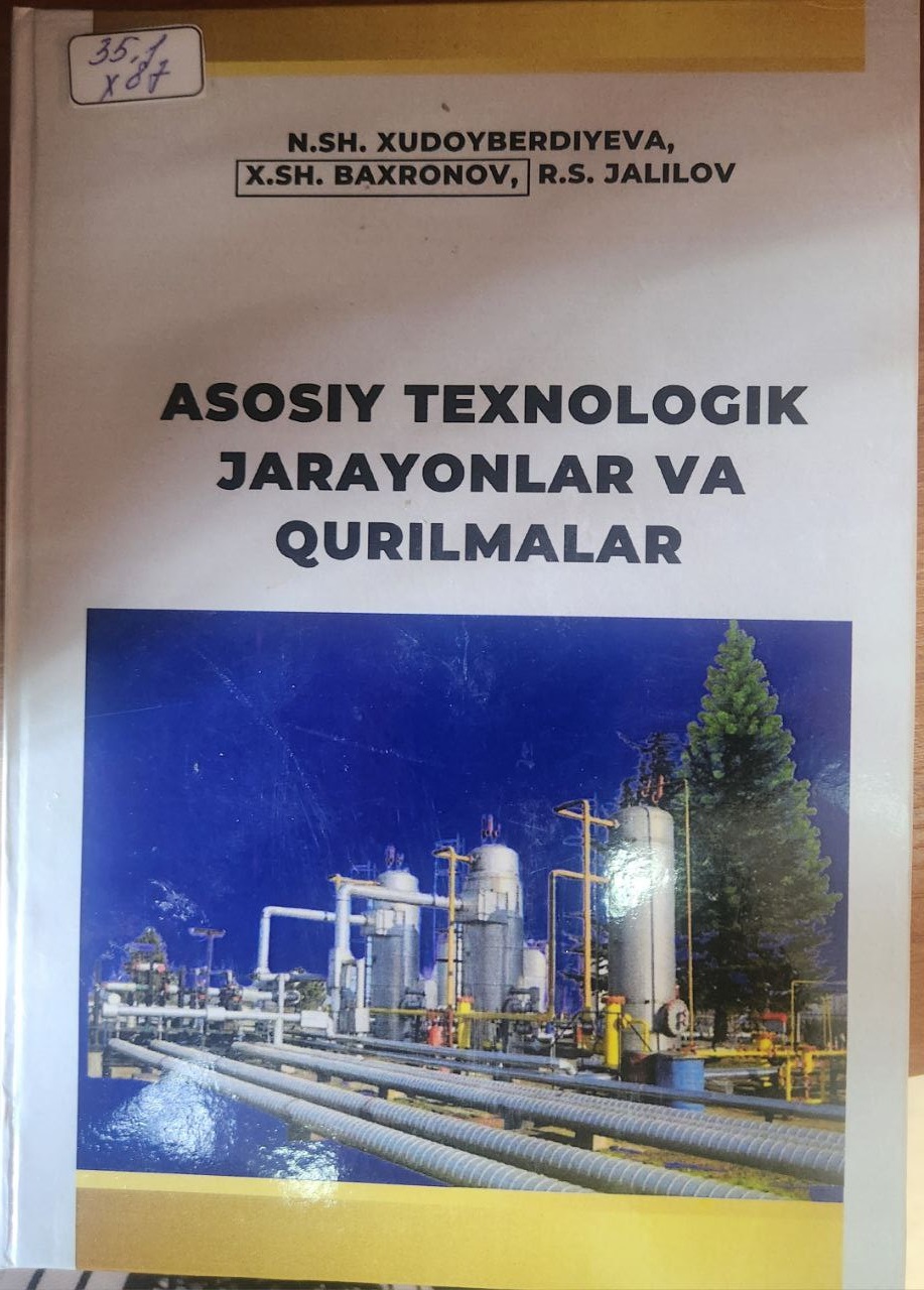 Asosiy texnologik jarayonlar va qurilmalar