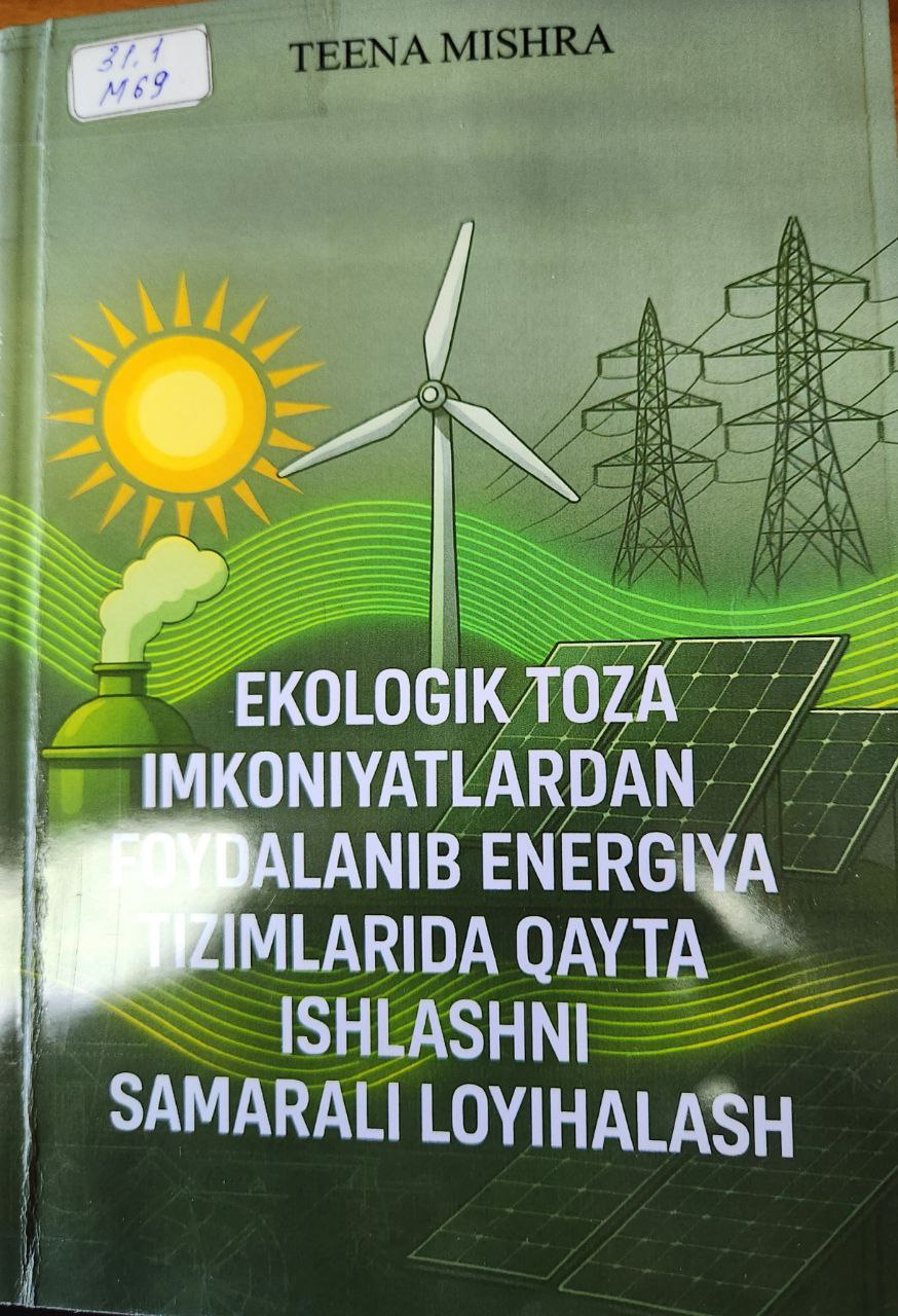 Ekologik toza imkoniyatlardan foydalanib energiya tizimlarida qayta ishlashni samarali loyihalash