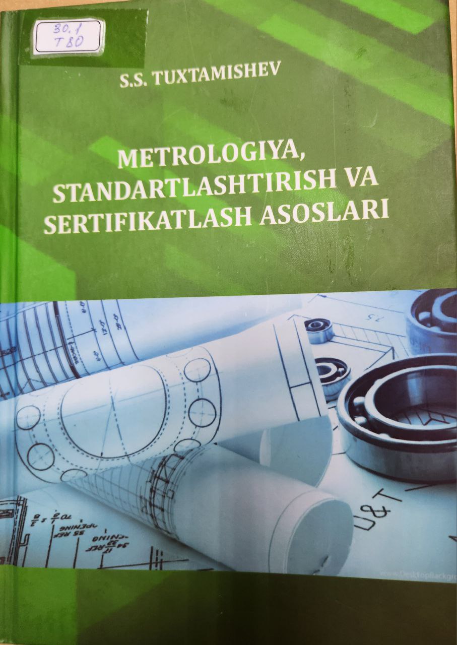 Metrologiya, standartlashtirish va sertifikatlash asoslari