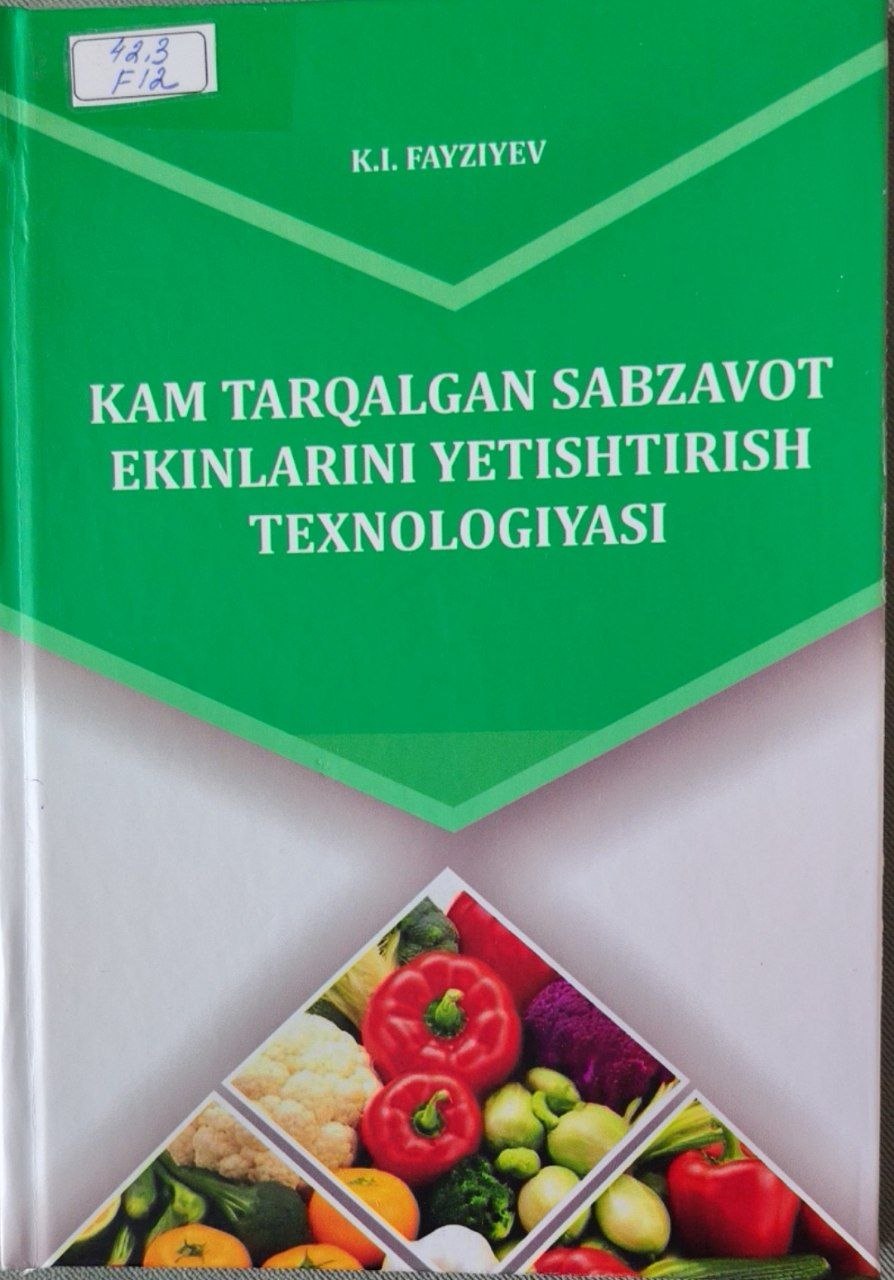 Kam tarqoqlangan sabzavot ekinlarini yetishtirish texnologiyasi