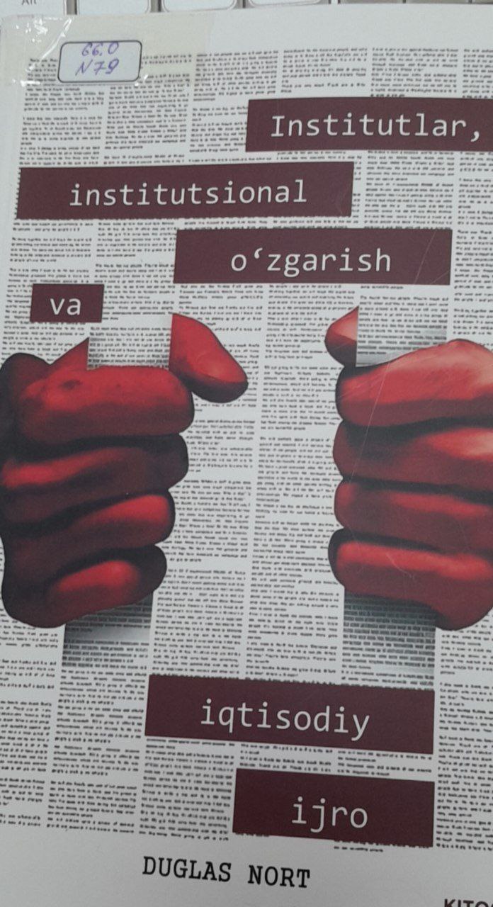 Institutlar,institutsional o`zgarish va iqtisodiy ijro