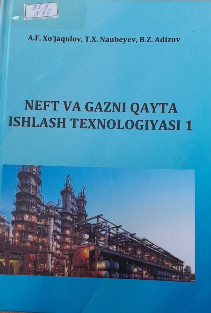 Neft va gazni qayta ishlash texnologiyasi