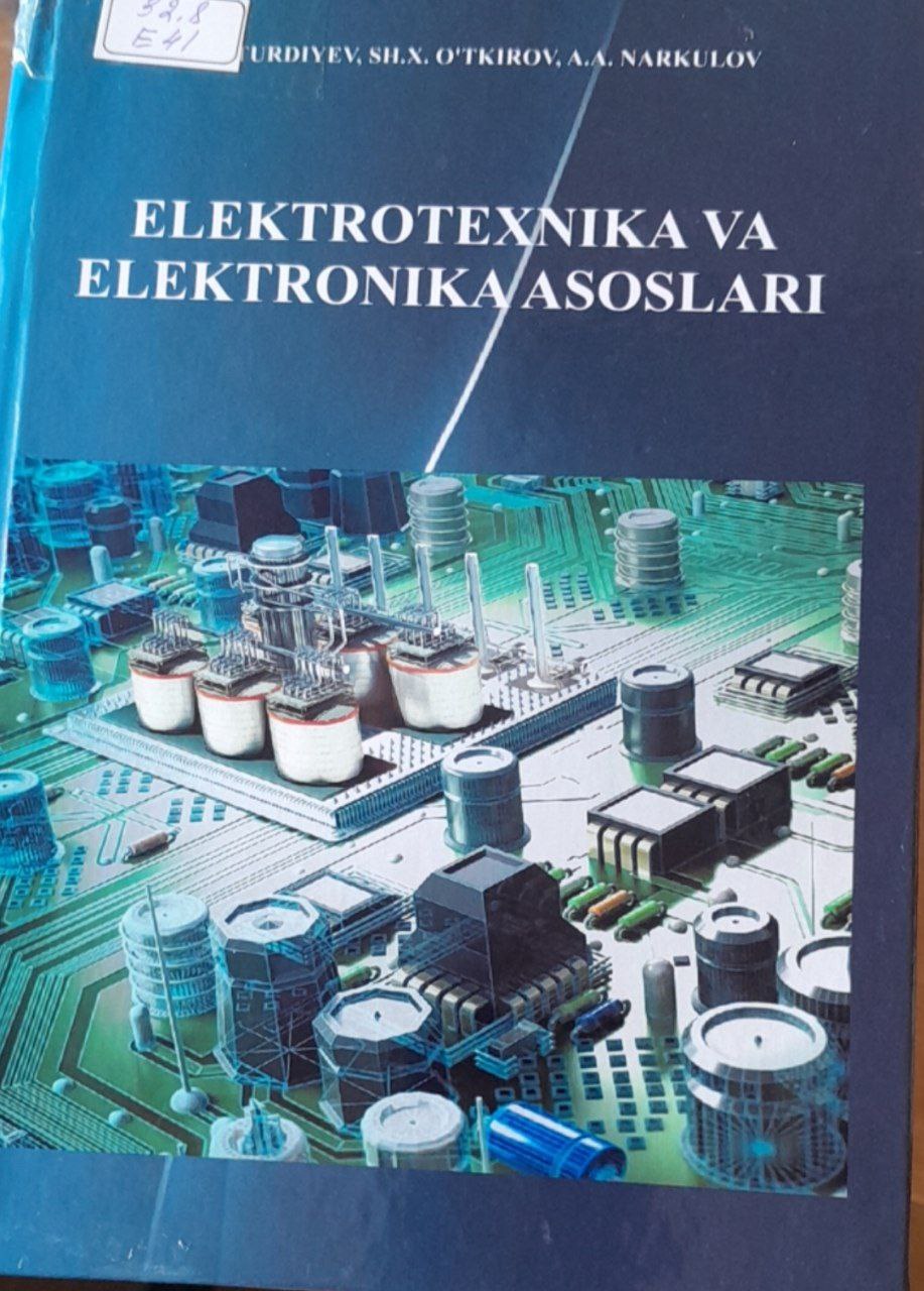 Elektrotexnika va elektronika asoslari