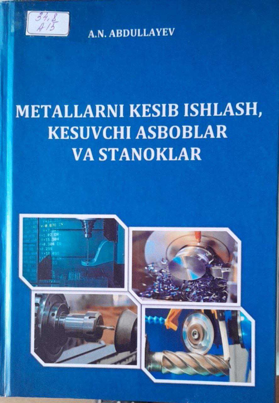 Metallarni kesib ishlash,kesuvchi asboblar va stanoklar