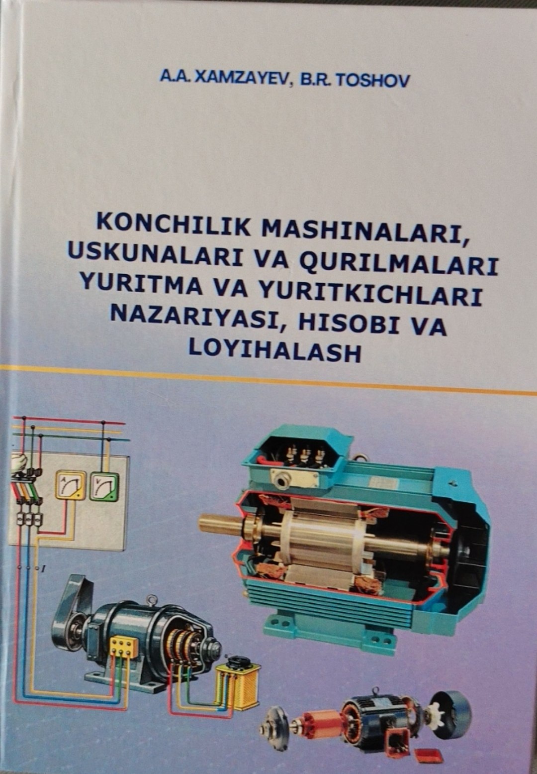Konchilik mashinalari uskunalari va qurilmalari yuritma va yuritkichlari nazariyasi hisobi va loyihalash
