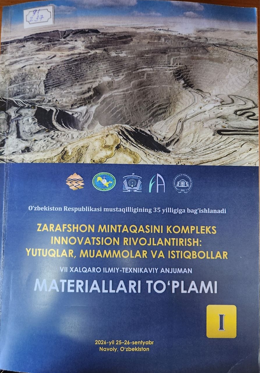 Zarafshon mintaqasini kompleks innovatsion rivojlantirish:yutuqlar,muammolar va istiqbollarVII xalqaro ilmiy texnikaviy anjuman materiallar to'plami