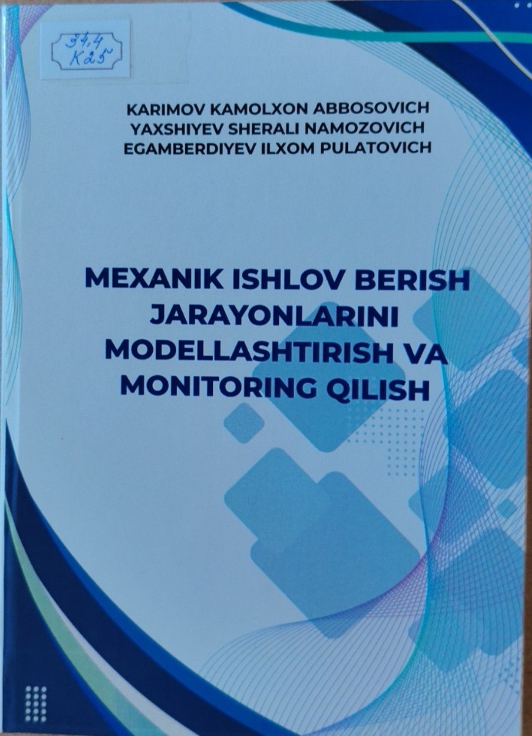 Mexanik ishlov berish jarayonlarini modellashtirish va monitoring qilish